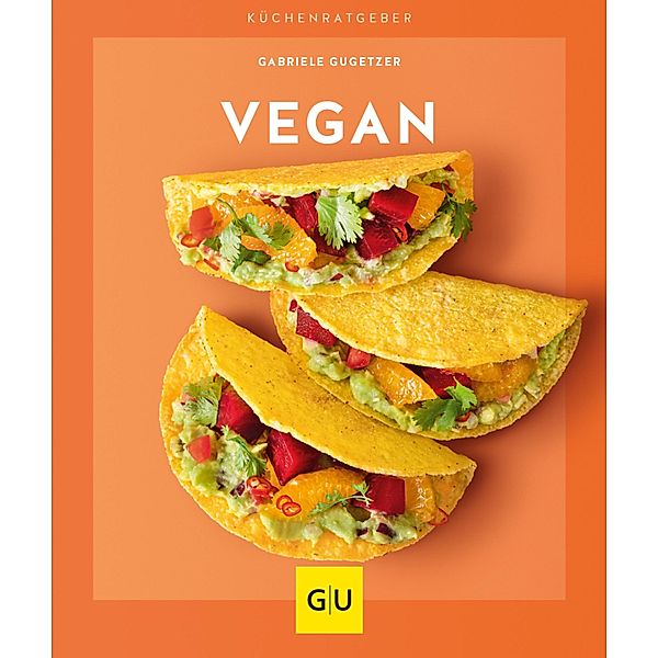 Vegan / GU KüchenRatgeber, Gabriele Gugetzer