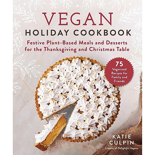 Vegan Holiday Cookbook, Katie Culpin