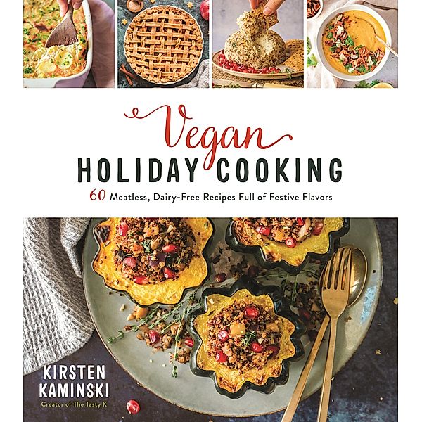 Vegan Holiday Cooking, Kirsten Kaminski