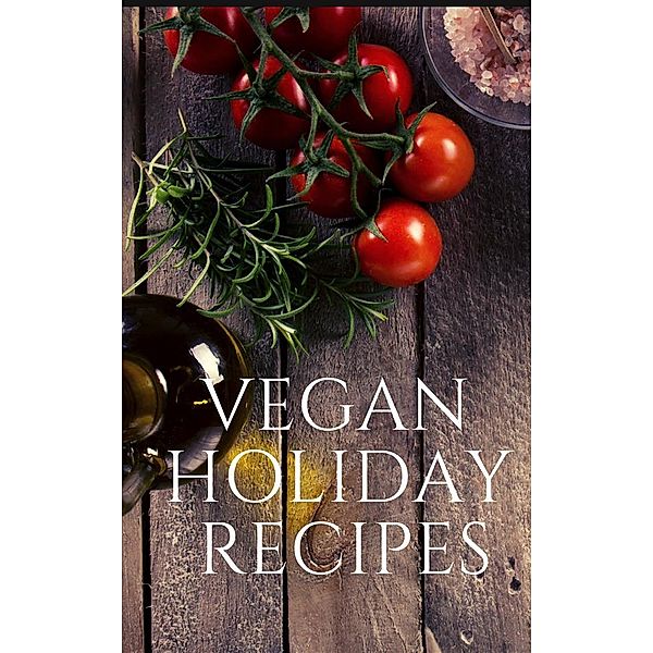 Vegan Holiday Recipes, Of Ellya