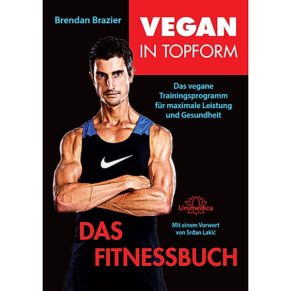 Vegan in Topform / Vegan in Topform - Das Fitnessbuch, Brendan Brazier