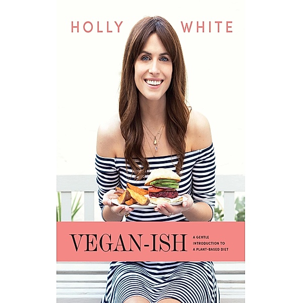 Vegan-ish, Holly White
