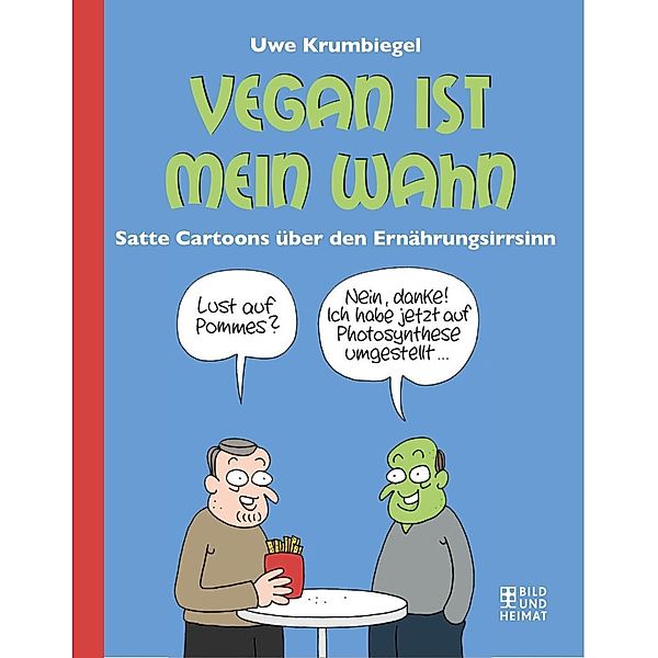 Vegan ist mein Wahn, Uwe Krumbiegel