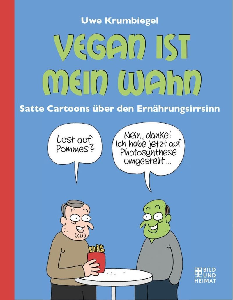 Vegan ist mein Wahn Buch von Uwe Krumbiegel versandkostenfrei kaufen