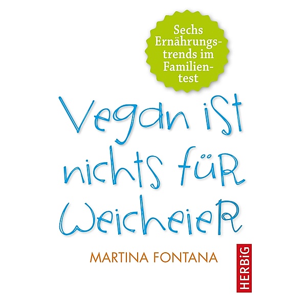 Vegan ist nichts für Weicheier, Martina Fontana