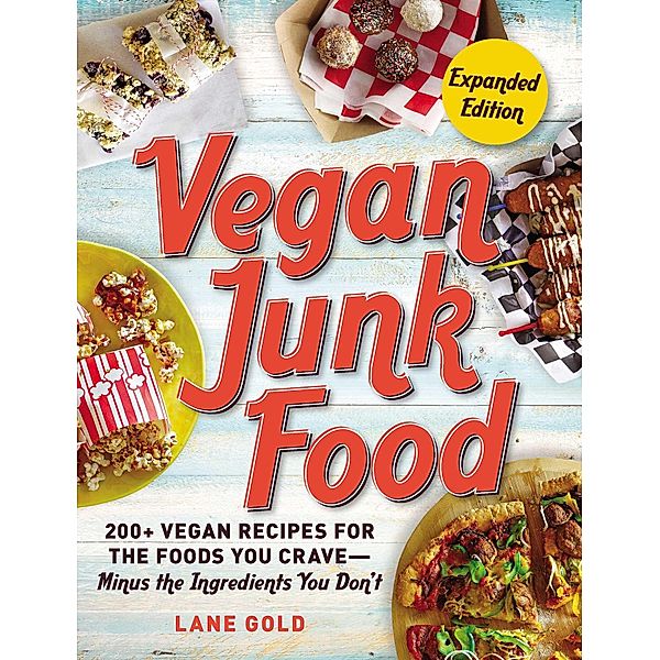 Vegan Junk Food, Expanded Edition, Lane Gold