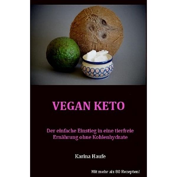 Vegan Keto, Karina Haufe