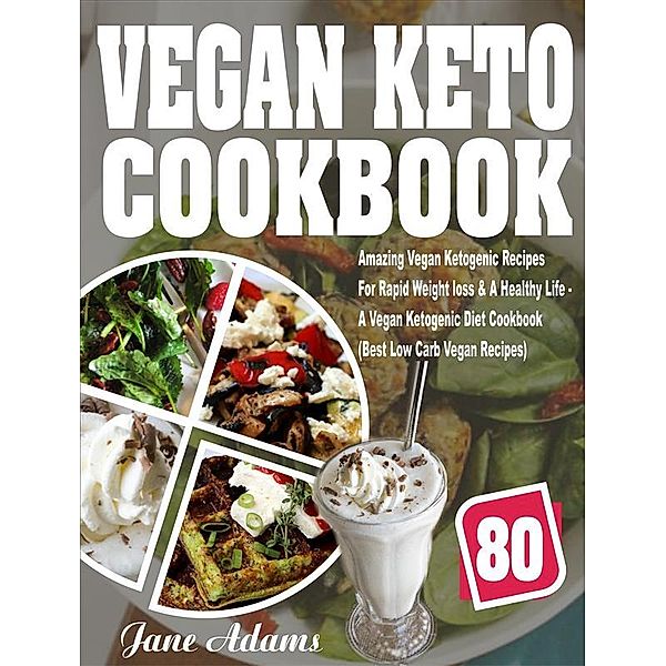 Vegan Keto Cookbook, Jane Adams