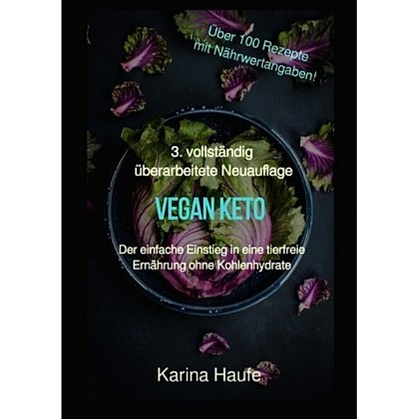 Vegan keto - Der einfache Einstieg in eine tierfreie Ernährung ohne Kohlenhydrate, Karina Haufe