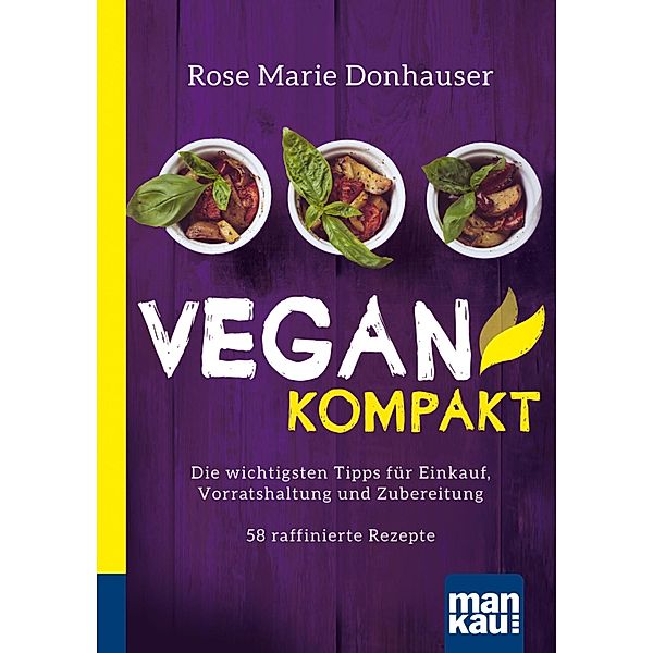 Vegan kompakt, Rose Marie Donhauser