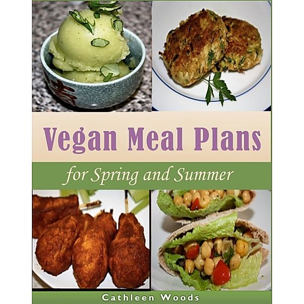 Vegan Meal Plans for Spring and Summer, Cathleen Woods
