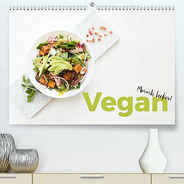 Vegan - Mmmh lecker! (Premium, hochwertiger DIN A2 Wandkalender 2023, Kunstdruck in Hochglanz), M. Scott