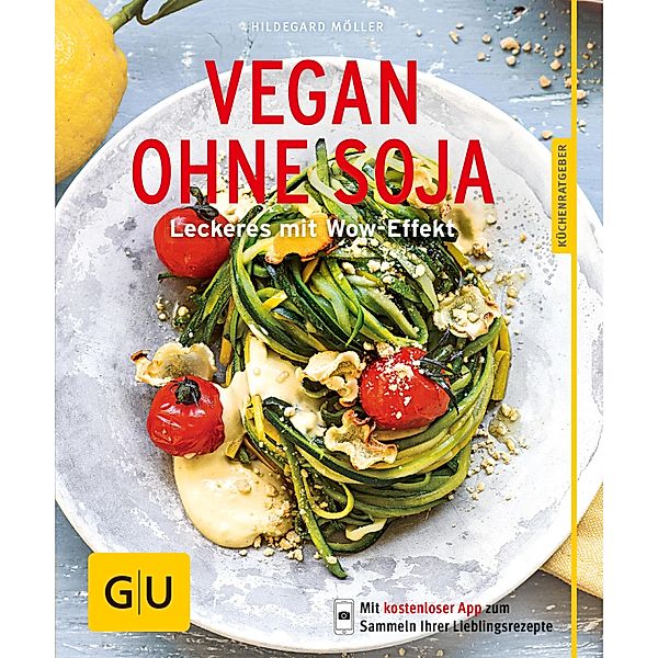 Vegan ohne Soja / GU KüchenRatgeber, Hildegard Möller