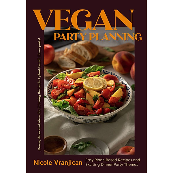 Vegan Party Planning, Nicole Vranjican