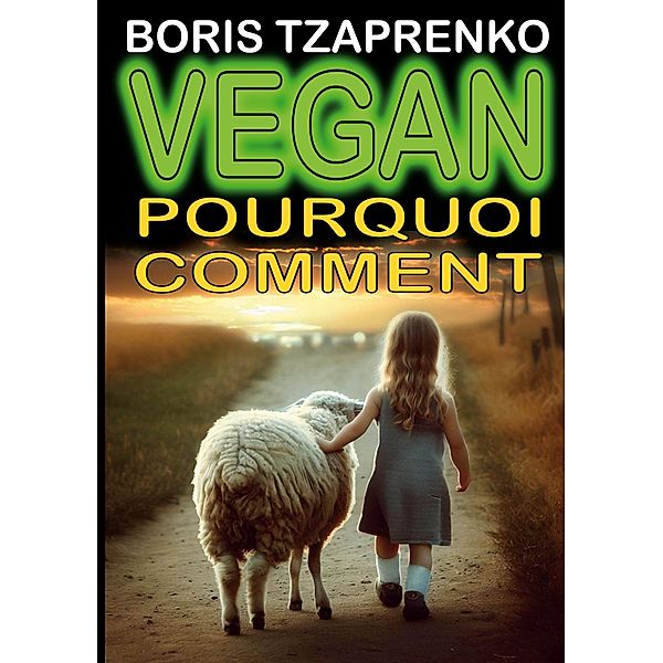 Vegan pourquoi comment, Boris Tzaprenko