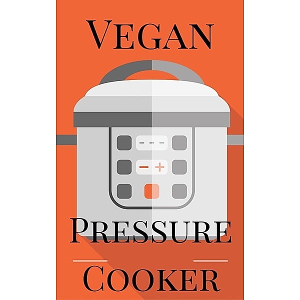Vegan Pressure Cooker, Vanessa Raw