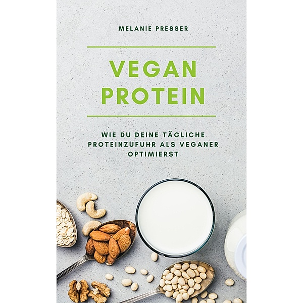 Vegan Protein, Melanie Presser