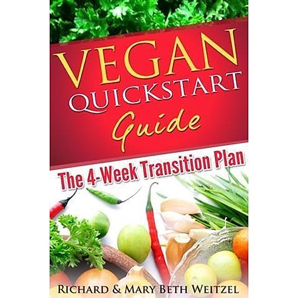 Vegan Quickstart Guide, Richard Weitzel