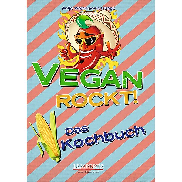 Vegan rockt! Das Kochbuch
