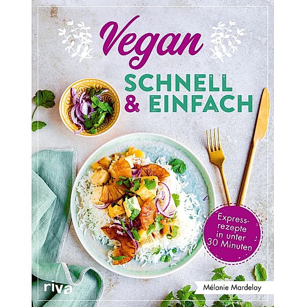 Vegan - schnell & einfach, Mélanie Mardelay