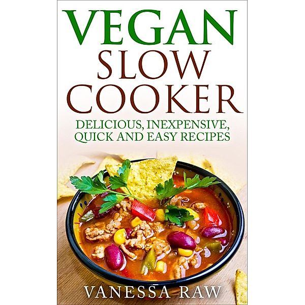 Vegan Slow Cooker, Vanessa Raw