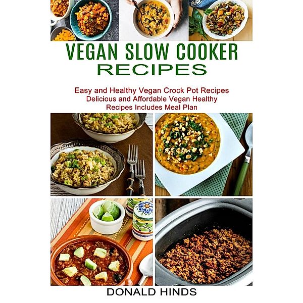 Vegan Slow Cooker Recipes, Donald Hinds