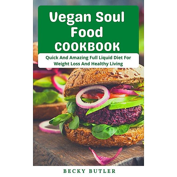 Vegan Soul Food CookBook, Becky Butler