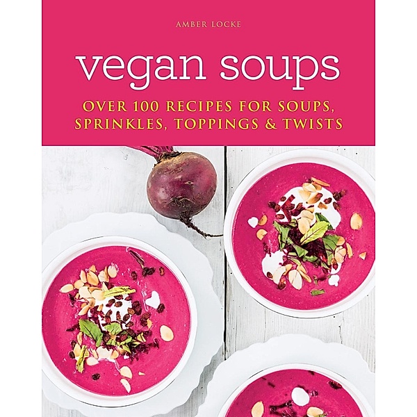 Vegan Soups, Amber Locke