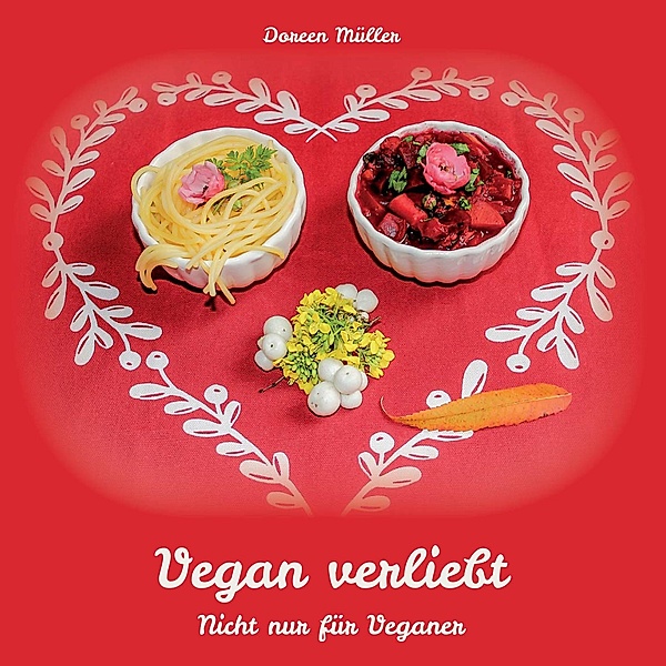 Vegan verliebt, Doreen Müller