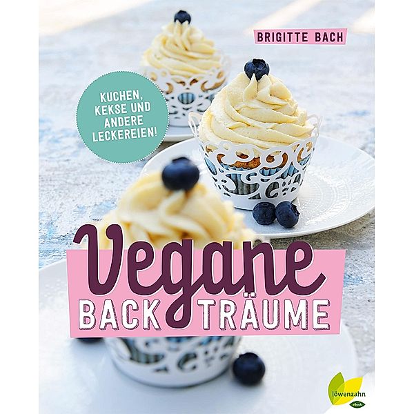 Vegane Backträume, Brigitte Bach