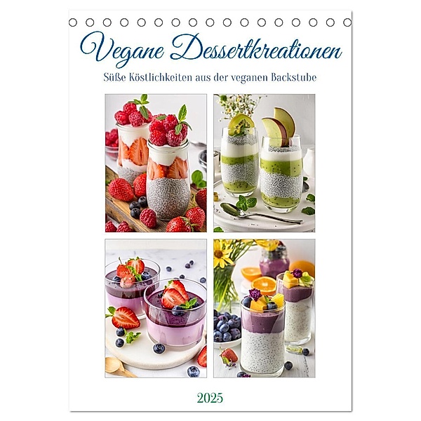 Vegane Dessertkreationen - Süße Köstlichkeiten aus der veganen Backstube (Tischkalender 2025 DIN A5 hoch), CALVENDO Monatskalender, Calvendo, Fotodesign Verena Scholze