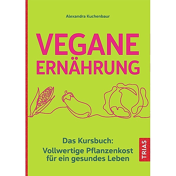 Vegane Ernährung, Alexandra Kuchenbaur