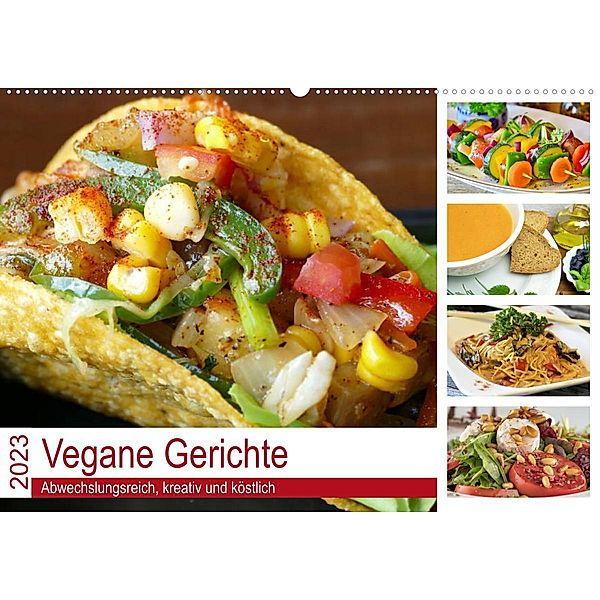 Vegane Gerichte. Abwechslungsreich, kreativ und köstlich (Wandkalender 2023 DIN A2 quer), Rose Hurley