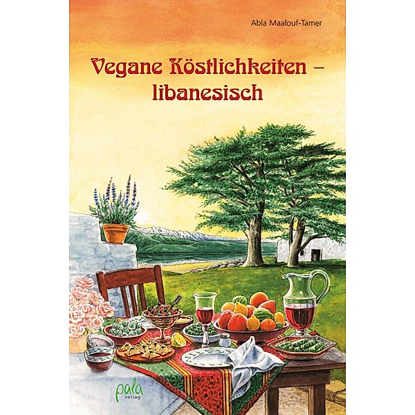 Vegane Köstlichkeiten - libanesisch, Abla Maalouf-Tamer