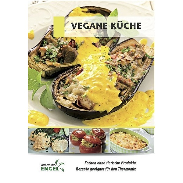 Vegane Küche - Rezepte geeignet für den Thermomix, Marion Möhrlein-Yilmaz