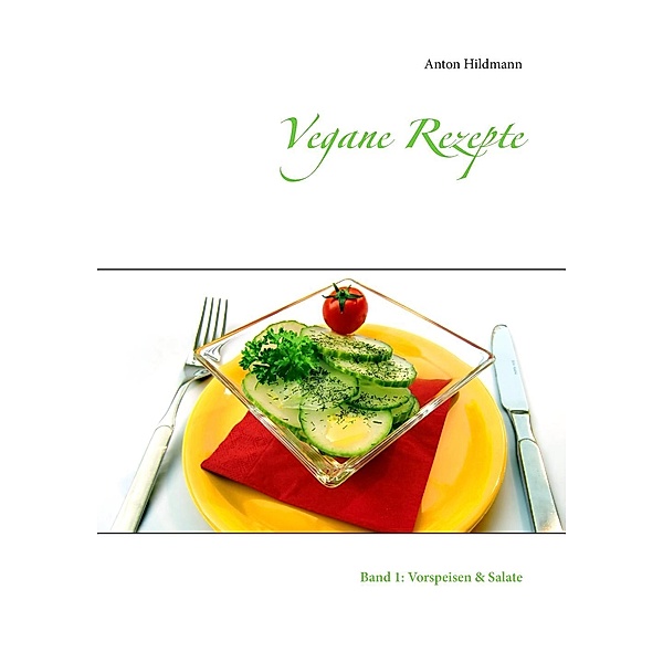 Vegane Rezepte, Anton Hildmann