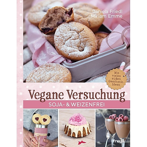Vegane Versuchung, Daniela Friedl, Miriam Emme