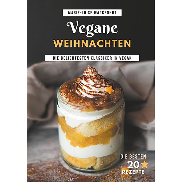 Vegane Weihnachten, Marie-Luise Wackenhut