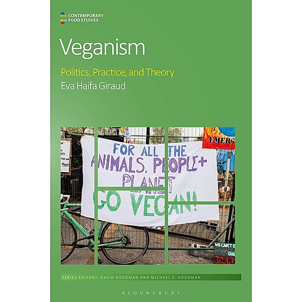 Veganism / Contemporary Food Studies: Economy, Culture and Politics, Eva Haifa Giraud