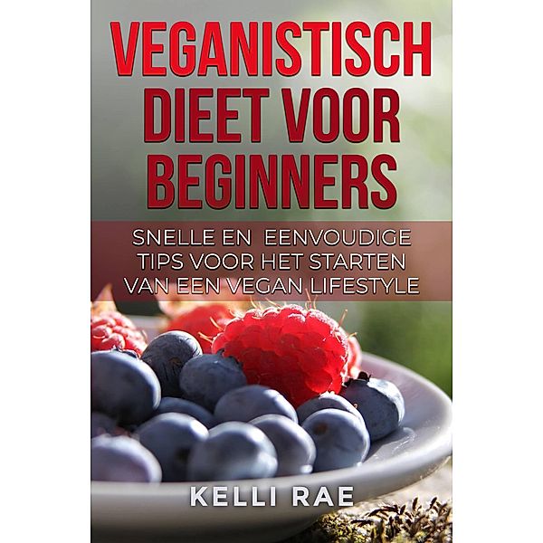 Veganistisch dieet voor beginners, Kelli Rae