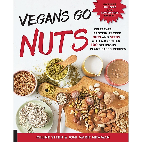 Vegans Go Nuts, Celine Steen, Joni Marie Newman