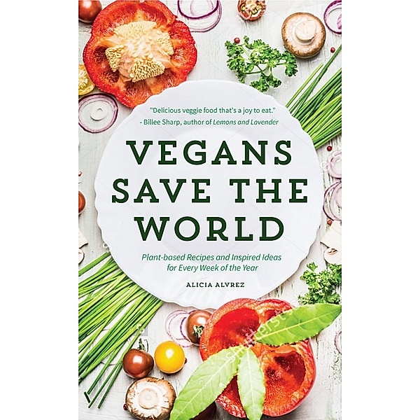 Vegans Save the World, Alice Alvrez