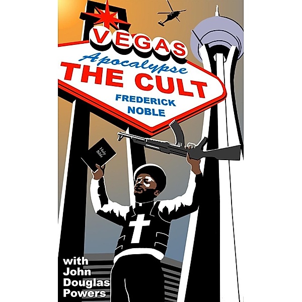 Vegas Apocalypse: Vegas Apocalypse: The Cult, Frederick Noble, John Douglas Powers