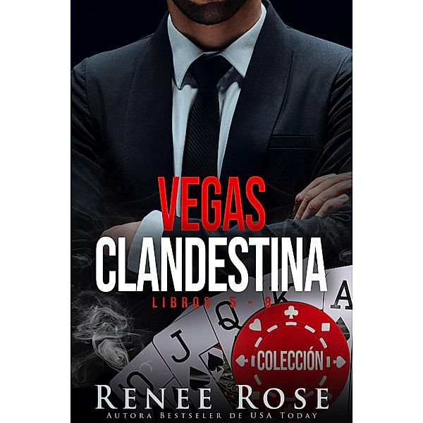 Vegas Clandestina - libros 5-8 / Vegas Clandestina, Renee Rose