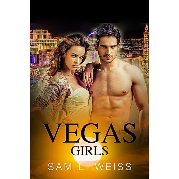 Vegas Girls, Sam L. Weiss