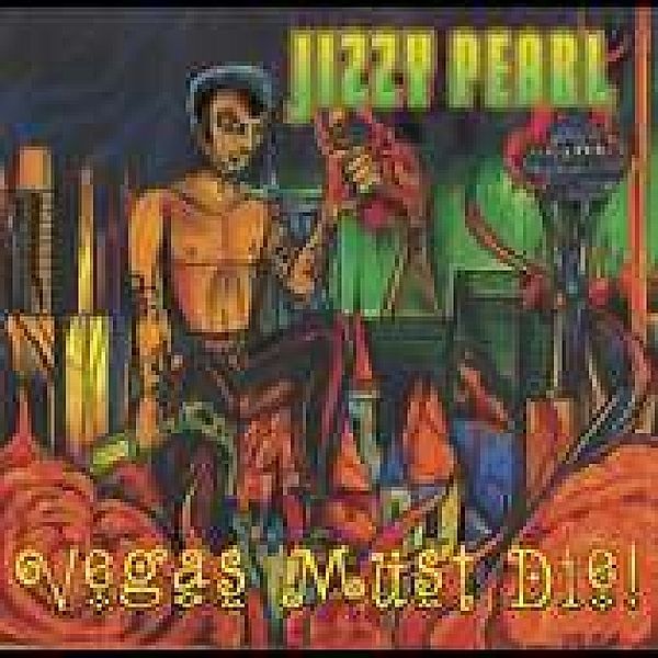 Vegas Must Die, Jizzy Pearl