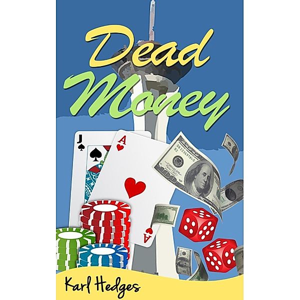 Vegas Nights: Dead Money (Vegas Nights, #2), Karl Hedges