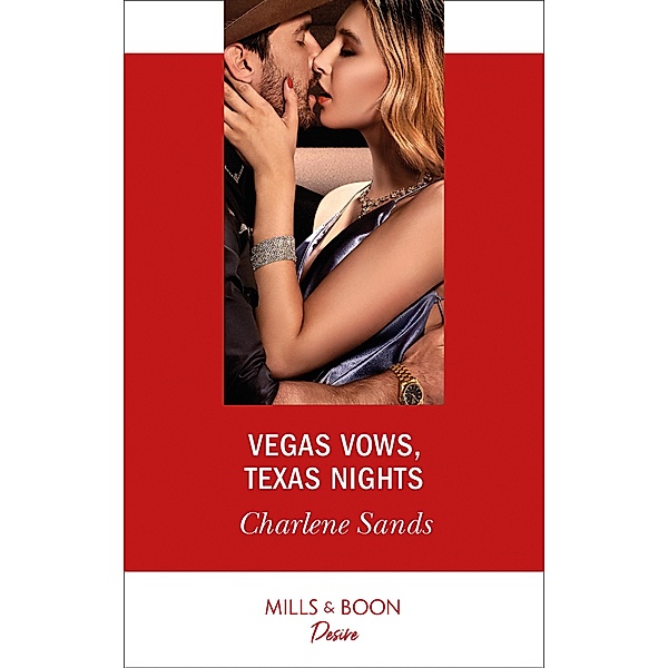 Vegas Vows, Texas Nights (Mills & Boon Desire) (Boone Brothers of Texas, Book 3) / Mills & Boon Desire, Charlene Sands
