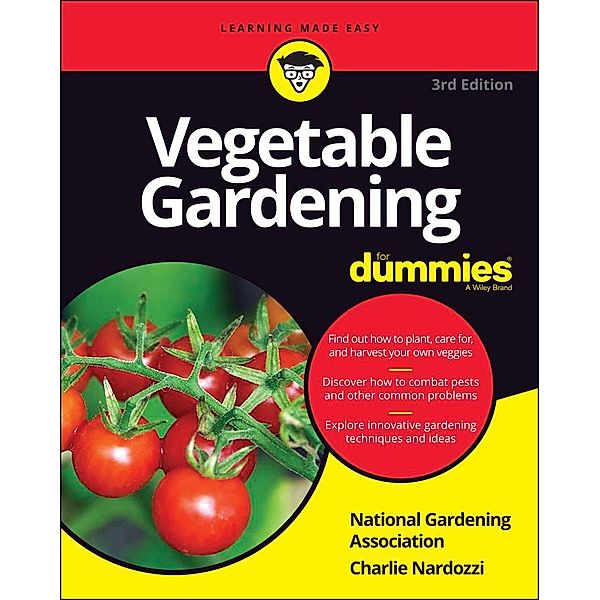 Vegetable Gardening For Dummies, National Gardening Association, Charlie Nardozzi