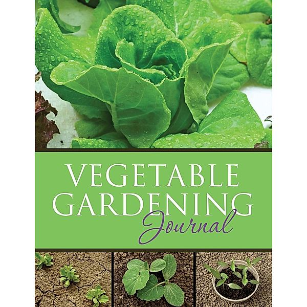 Vegetable Gardening Journal, Speedy Publishing LLC